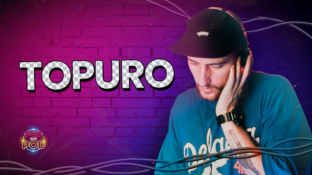 Podcast Pod ou ñ Pod #56 W/ Topuro