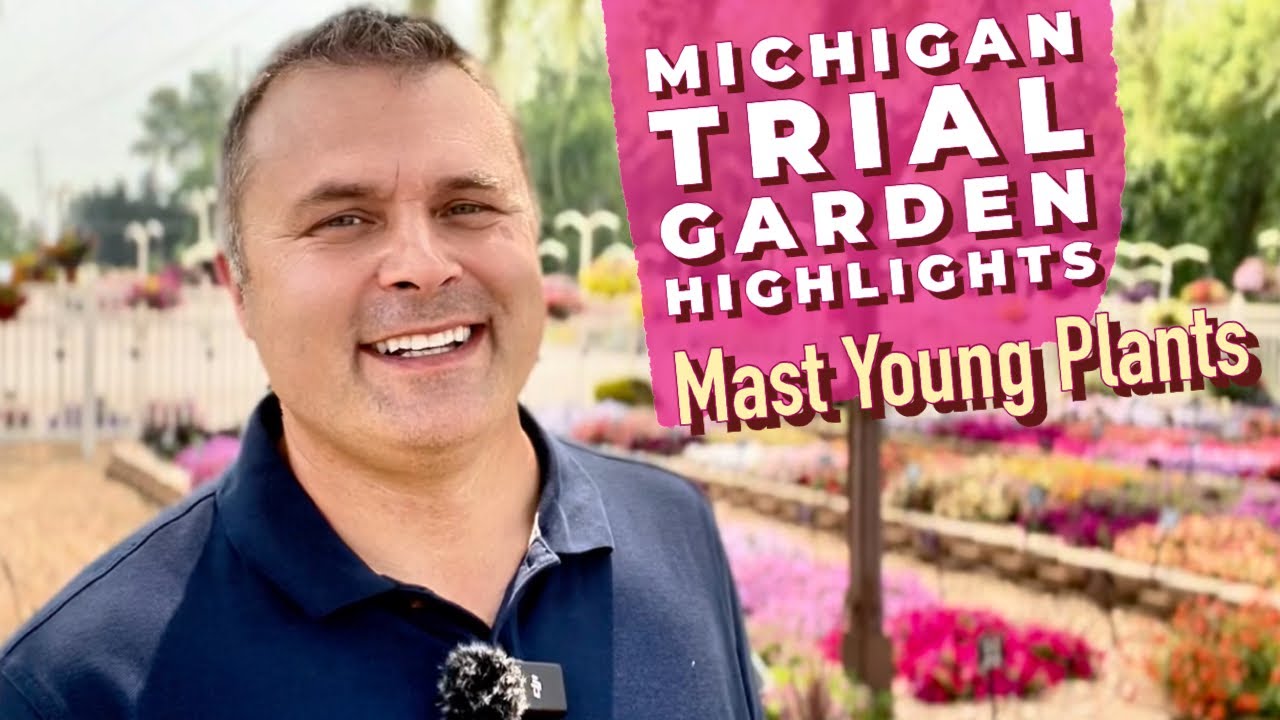 Michigan Trial Garden Highlights #1 Mast Young