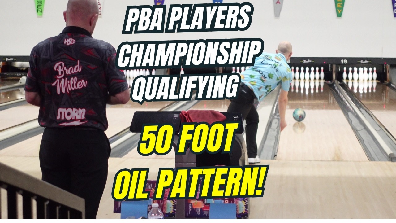 PBA Bowlers On 50 Feet of Oil At The Players Championship!!