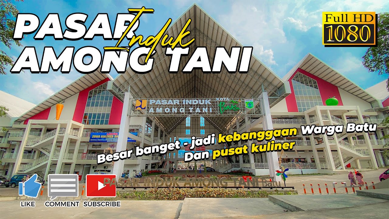 PASAR INDUK AMONG TANI BATU‼PASAR BARU KOTA BATU DAN PUSAT KULINER