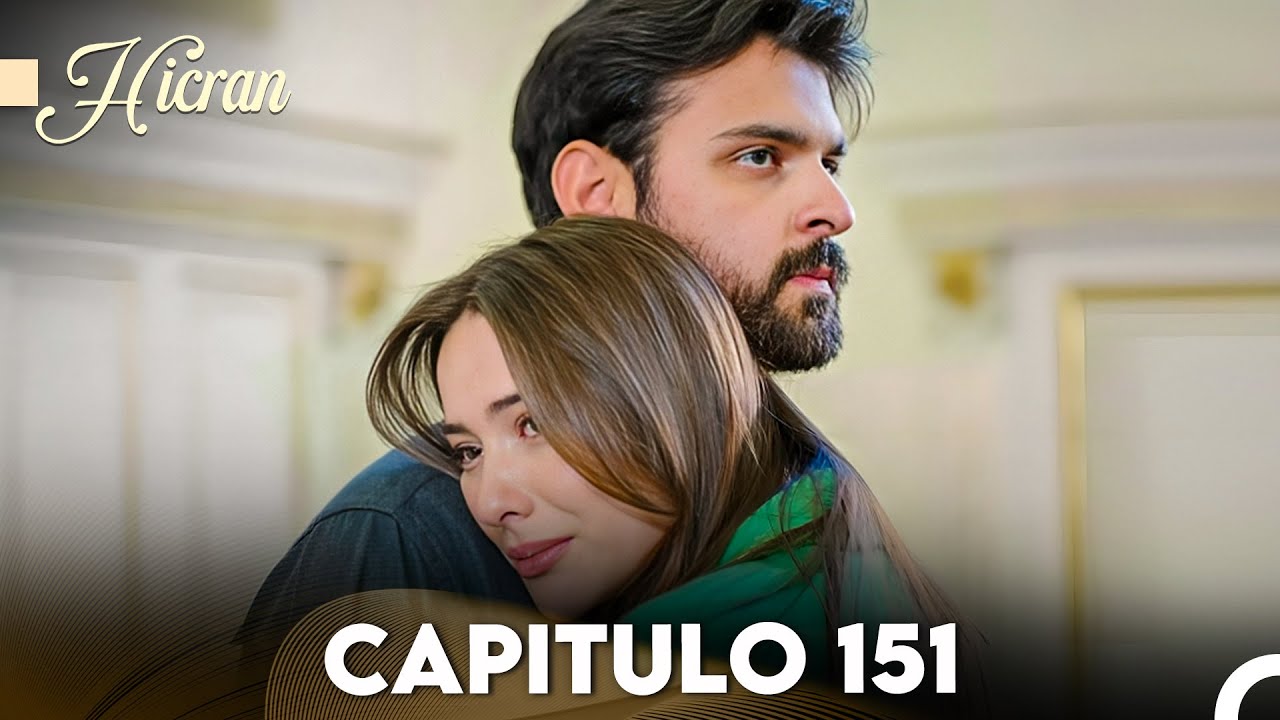 Hicran: En Busca de Mi Hija Capitulo 151 (Doblado en Español) FULL HD