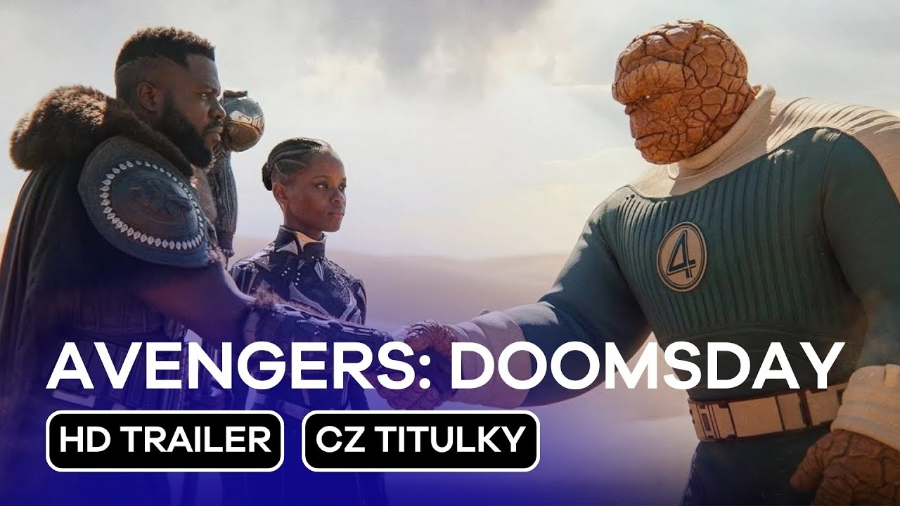 Avengers: Doomsday: CZ Tit HD 4. Teaser Trailer (2026) - Wakanďan&eacute; a Fantastick&aacute; čtyřka se vrac&iacute;!