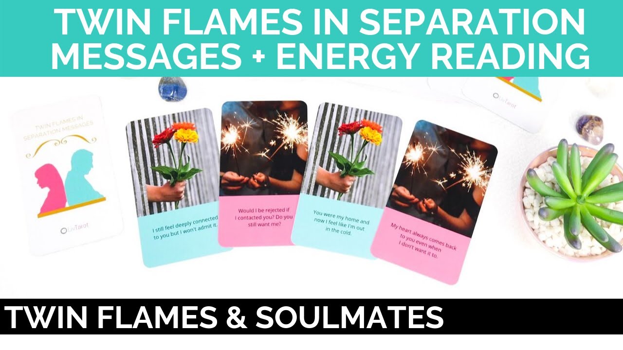 TWIN FLAMES IN SEPARATION MESSAGES + ENERGY READING
