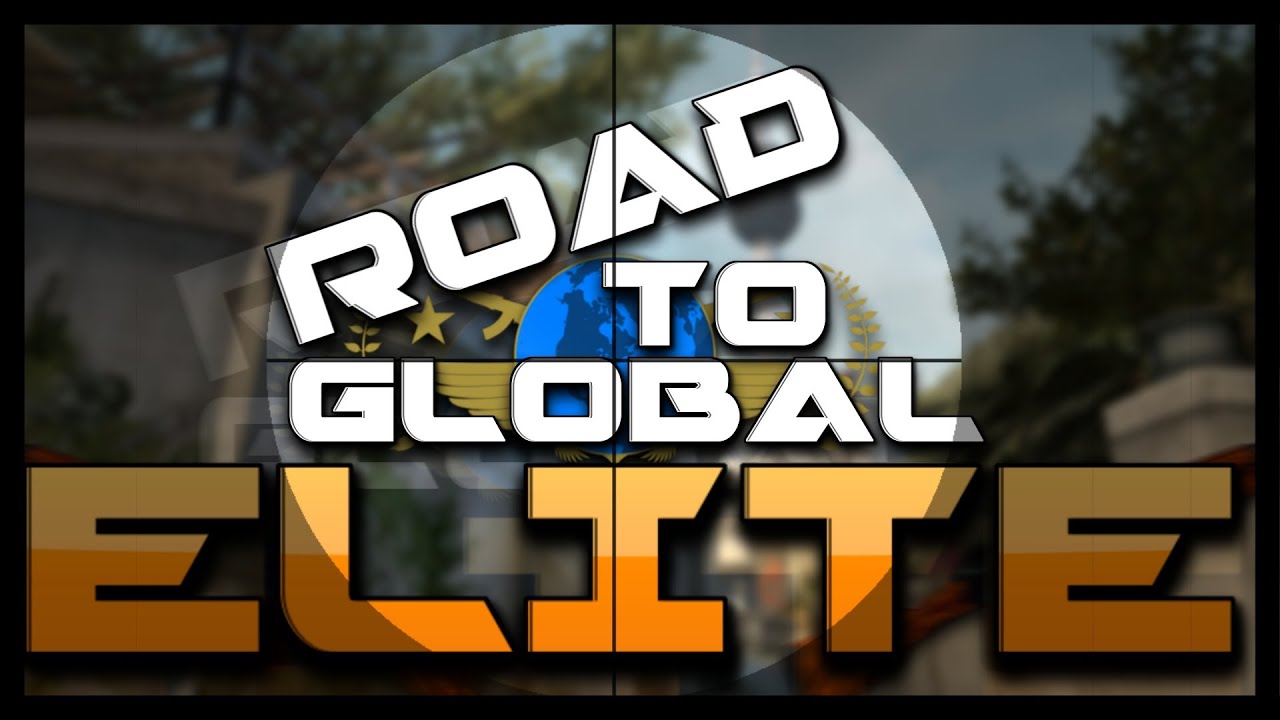 Road to GLOBAL ELITE ►НАКОНЕЦ-ТО#3