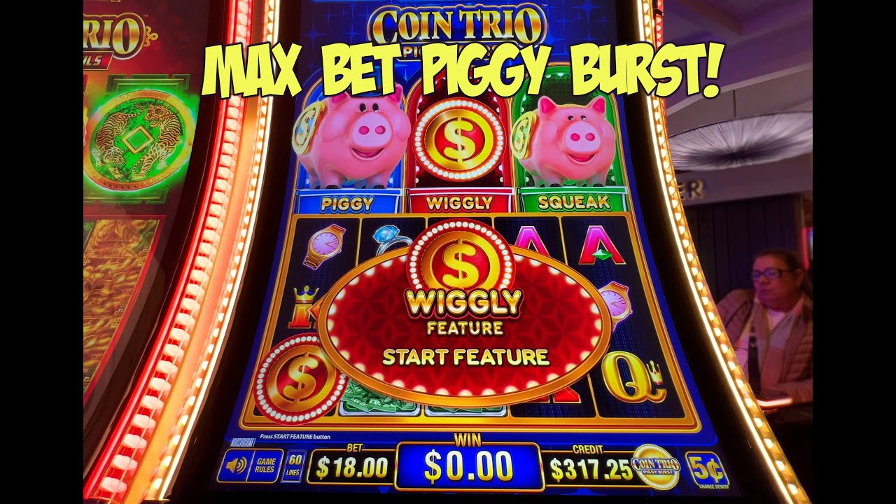 COIN TRIO PIGGY BURST MAX BET PIGGY BURST BONUS!