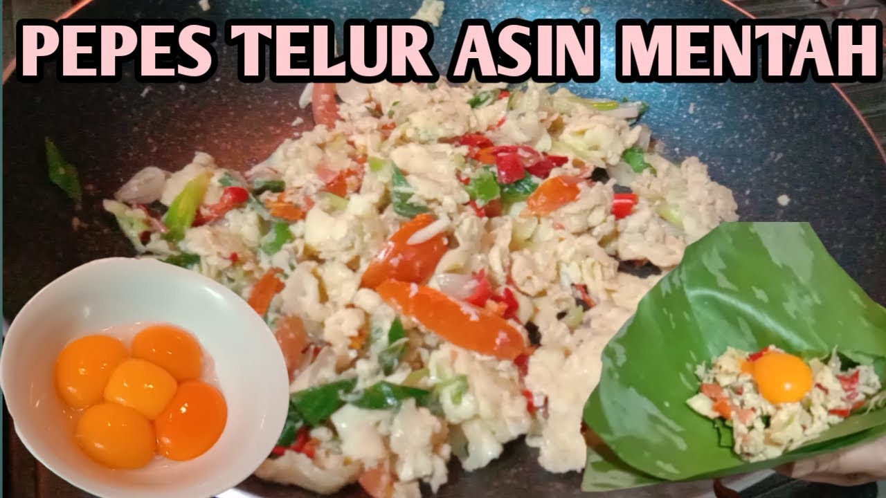 Resep PEPES TELUR ASIN MENTAH