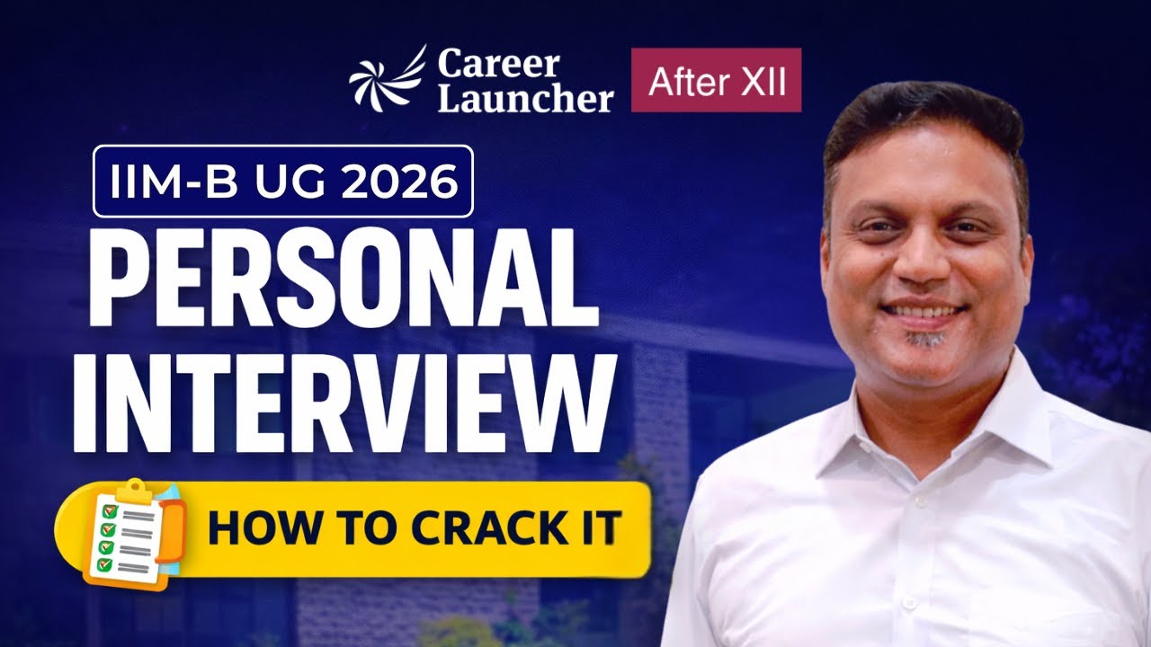 IIM Bangalore UG Personal Interview Guide | Tips, Questions & Strategy to Crack PI | Career Launcher