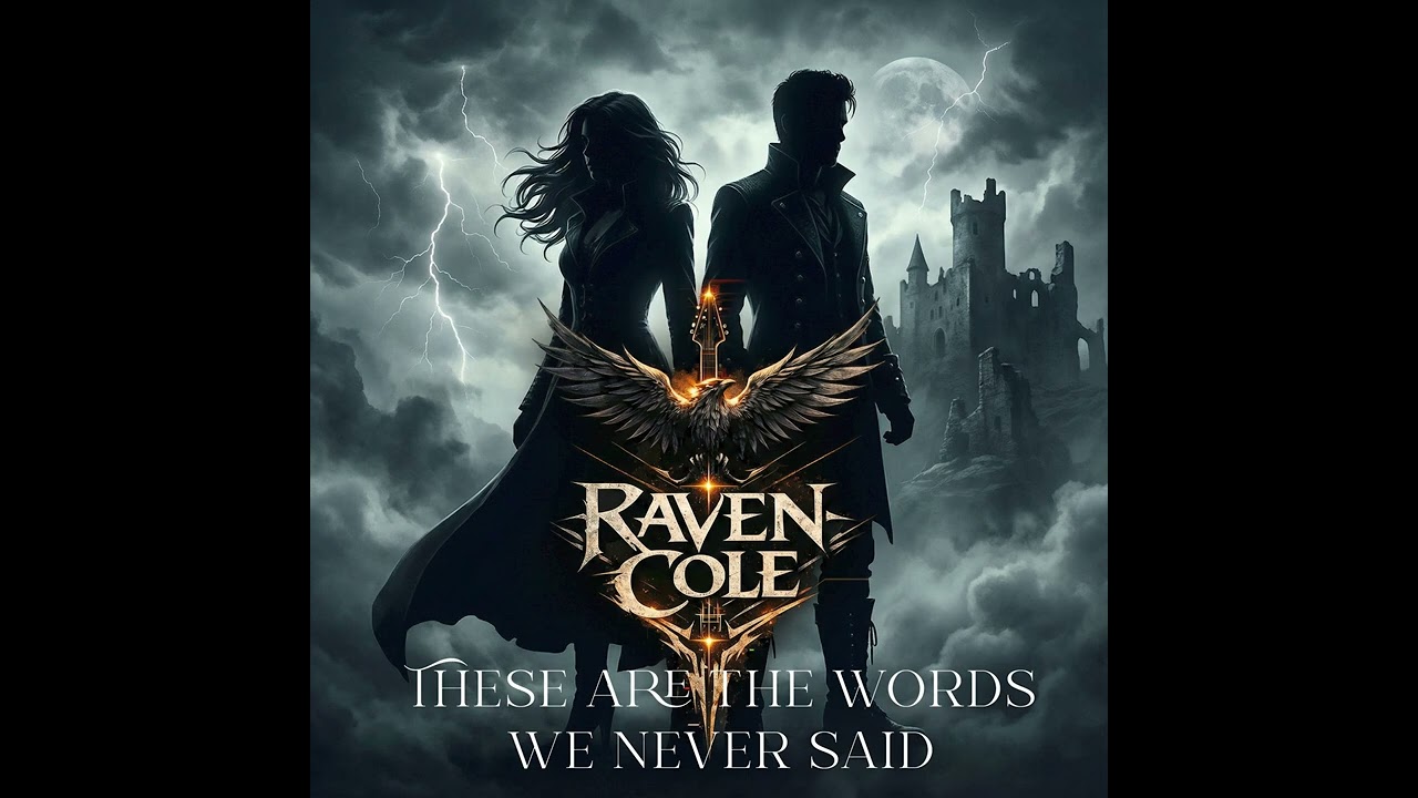 Raven Cole – These Are the Words We Never Said | Gothic Rock Ballad | master, ultraHD
