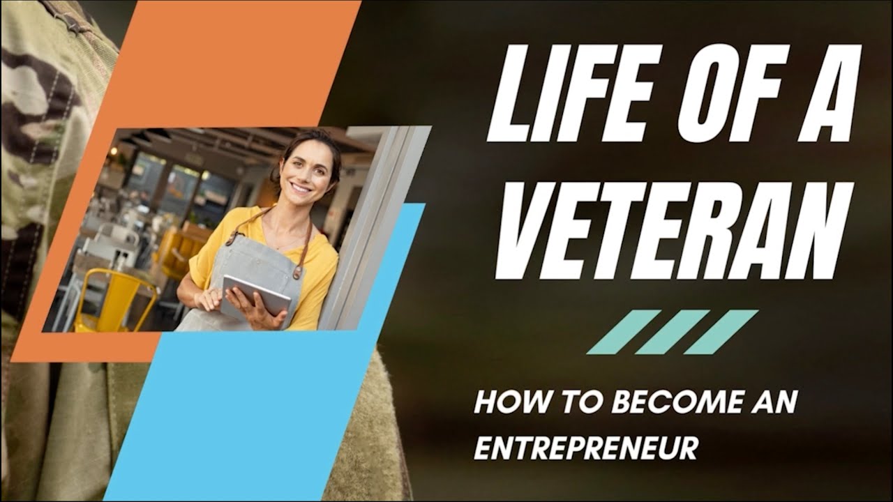 Life Of A Veteran: How to become an Entrepreneur