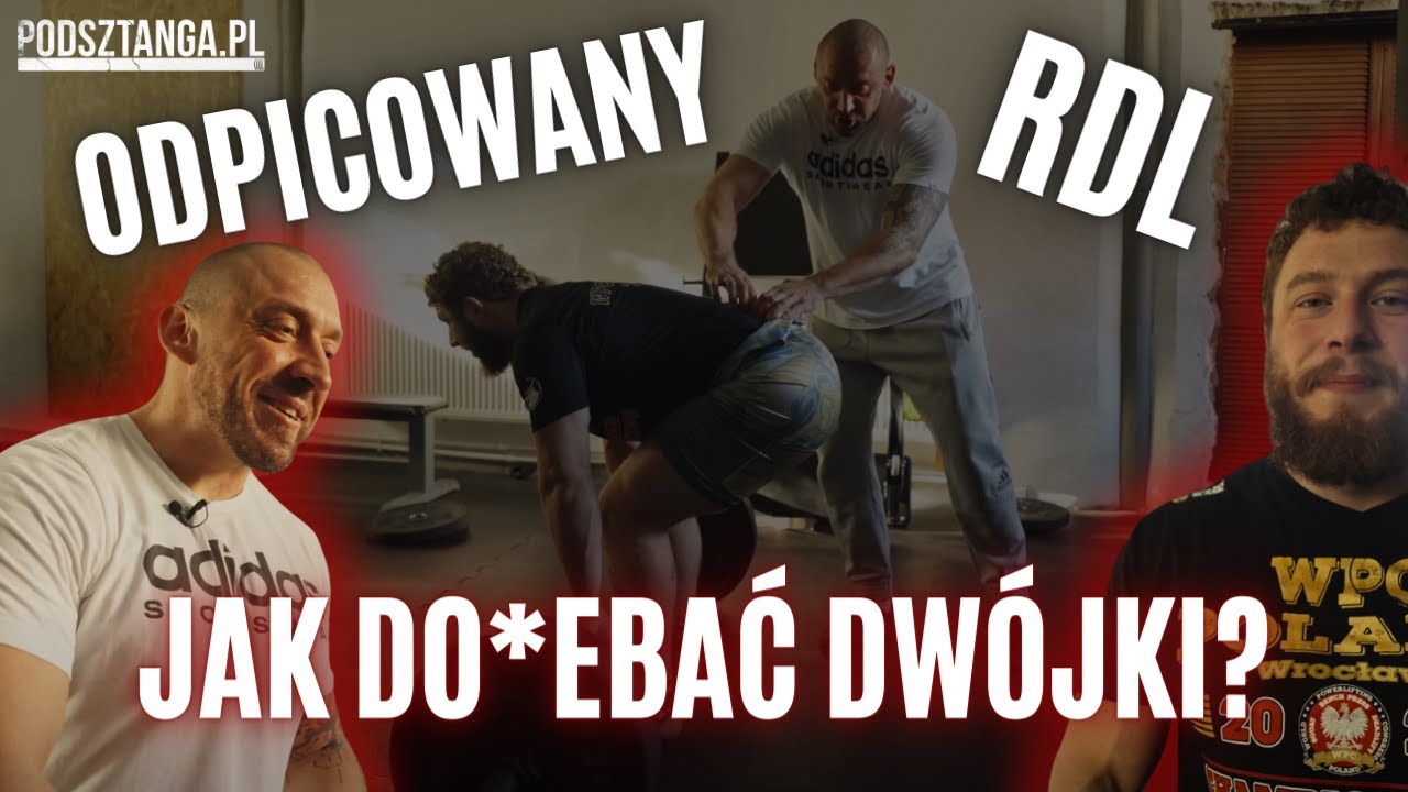 Unfuck your RDL - poczuj w końcu dw&oacute;jki! Fundament silnego martwego ciągu