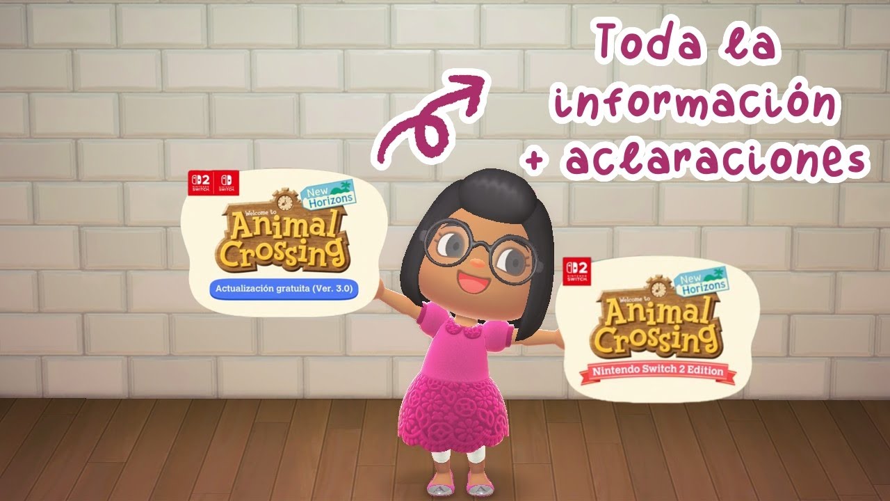 Todo sobre la nueva actualización Animal Crossing + Aclaraciones Nintendo Switch 2 Edition