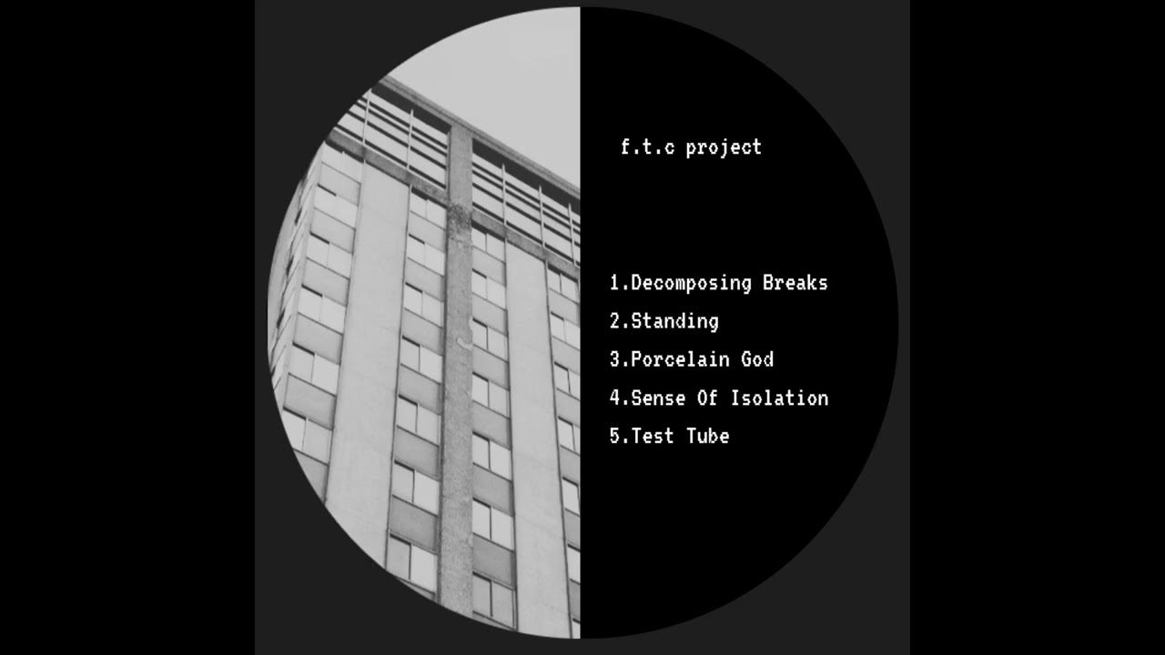 F.T.C Project - Decomposing Breaks (FULL EP)
