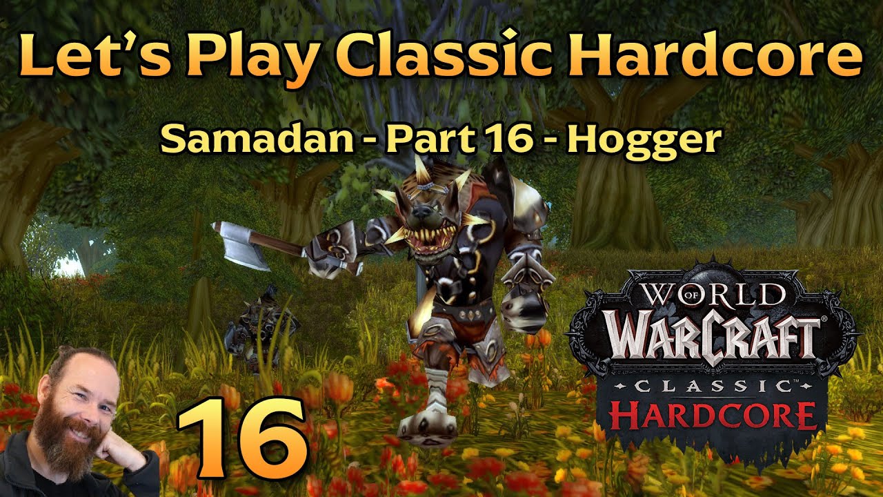 Hogger!! | Ep 16 - Let's Play WoW Classic Hardcore | Samadan