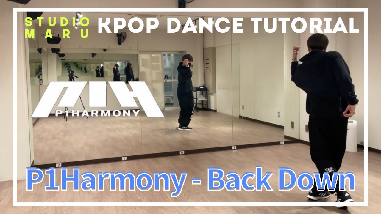 P1Harmony - Back Down ダンスレクチャー｜KPOP Dance Tutorial｜Dance Studio MARU  (SEUN)