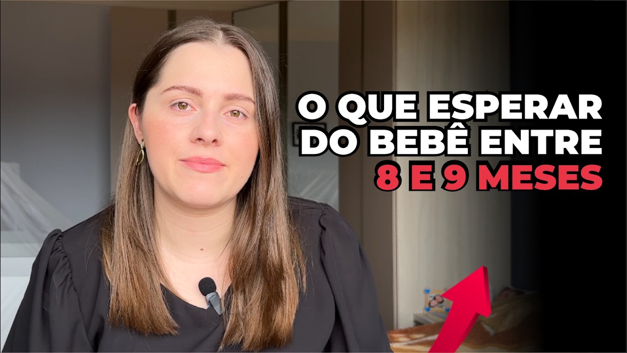 MARCOS DO DESENVOLVIMENTO DO BEBÊ 8 A 9 MESES | O que é NORMAL nessa fase