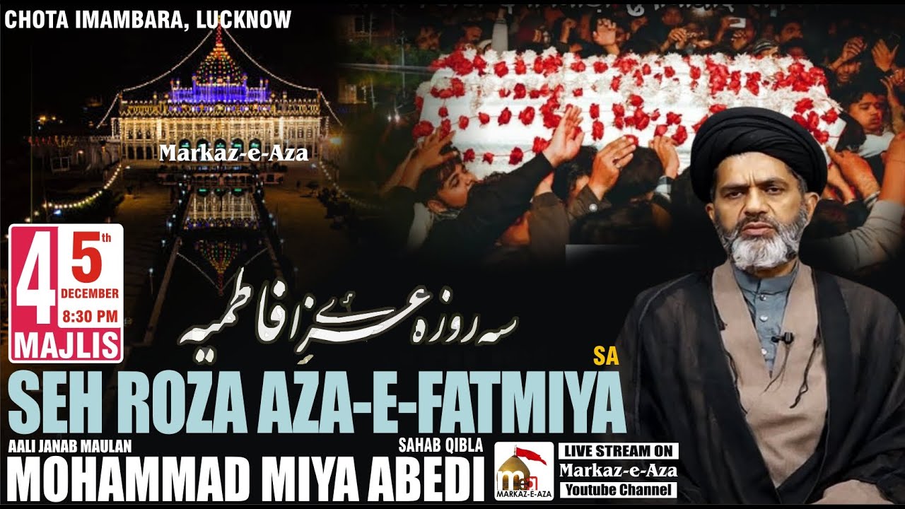 🛑Live 5 Majlis 🛑Seh Roza Aza-e-Fatmiya (SA) | Maulana Mohd Miya Abedi Sb | Chota Imam Bara Lucknow