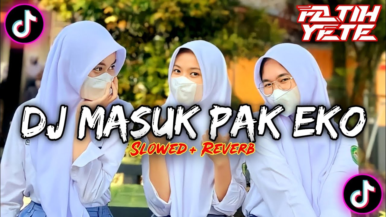 DJ MASUK PAK EKO SLOWED + REVERB JEDAG JEDUG YANG PALING KALIAN CARI-CARI‼️DJ TIKTOK TERBARU 2023‼️