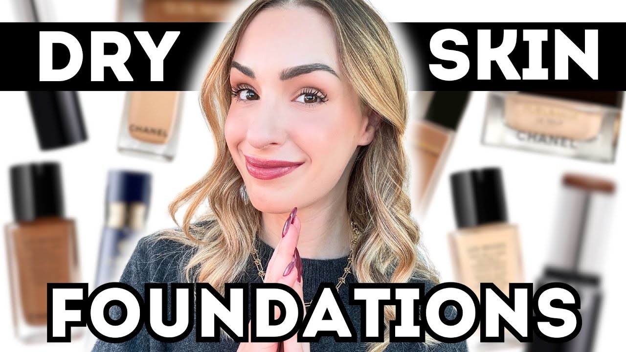 I FOUND the BEST FOUNDATIONS for DRY SKIN! 🤩 My LUXURY holy grails...