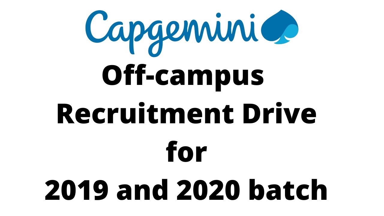 Capgemini off-campus recruitment drive for 2019 and 2020 passed outs