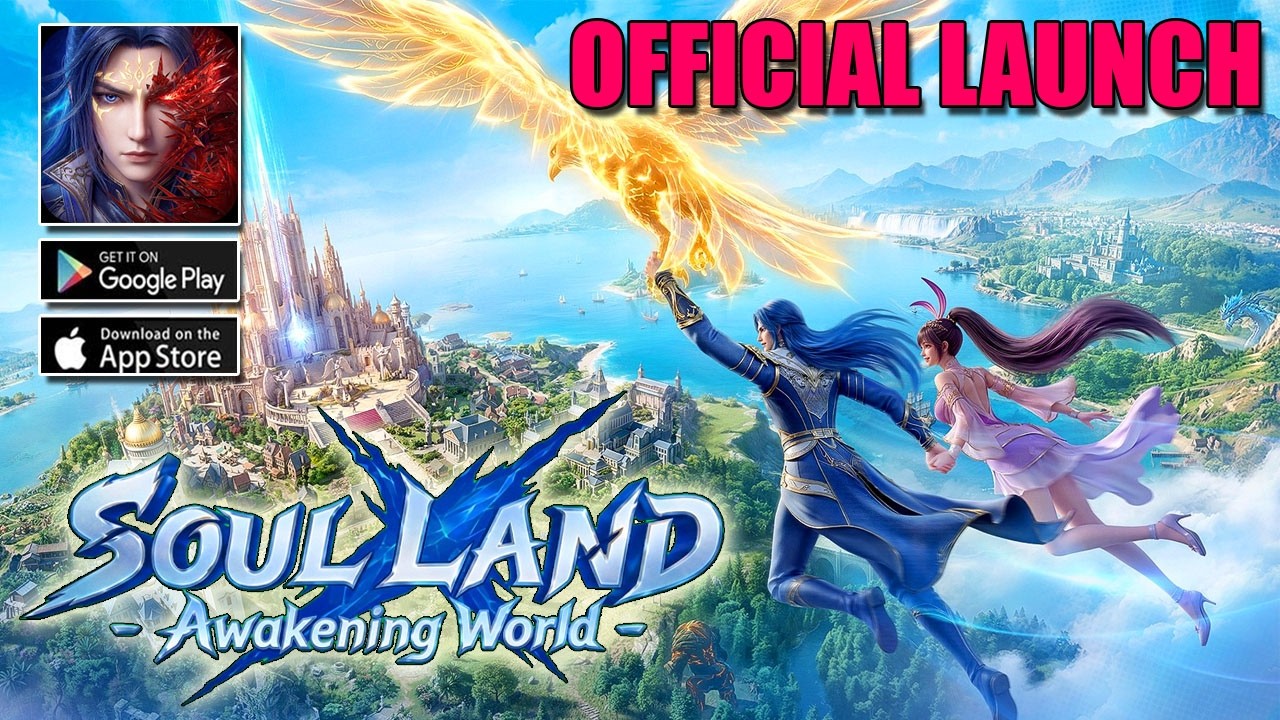 Soul Land: Awakening World Gameplay - Official Launch Android iOS MMORPG
