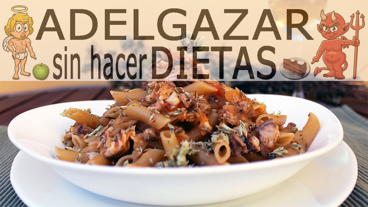 MACARRONES CON ATÚN Y TOMATE # ADELGAZAR SIN HACER DIETAS