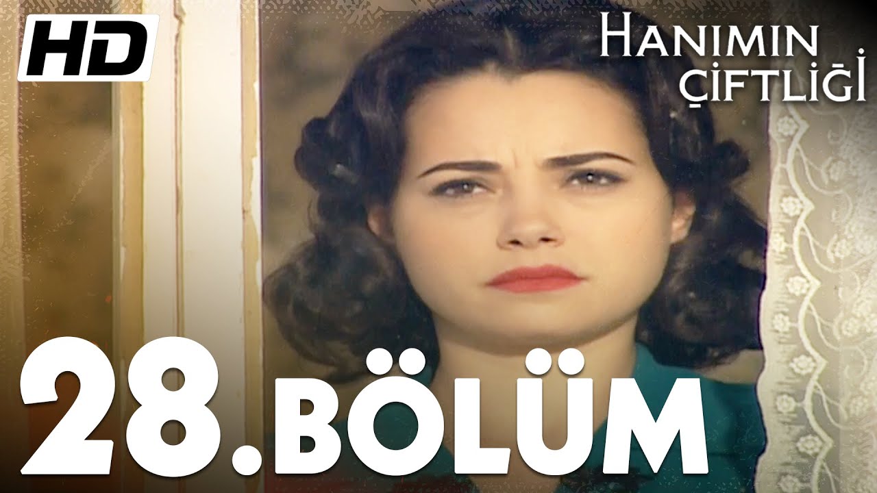 Hanımın Çiftliği 28. Bölüm  |  Full Bölüm HD