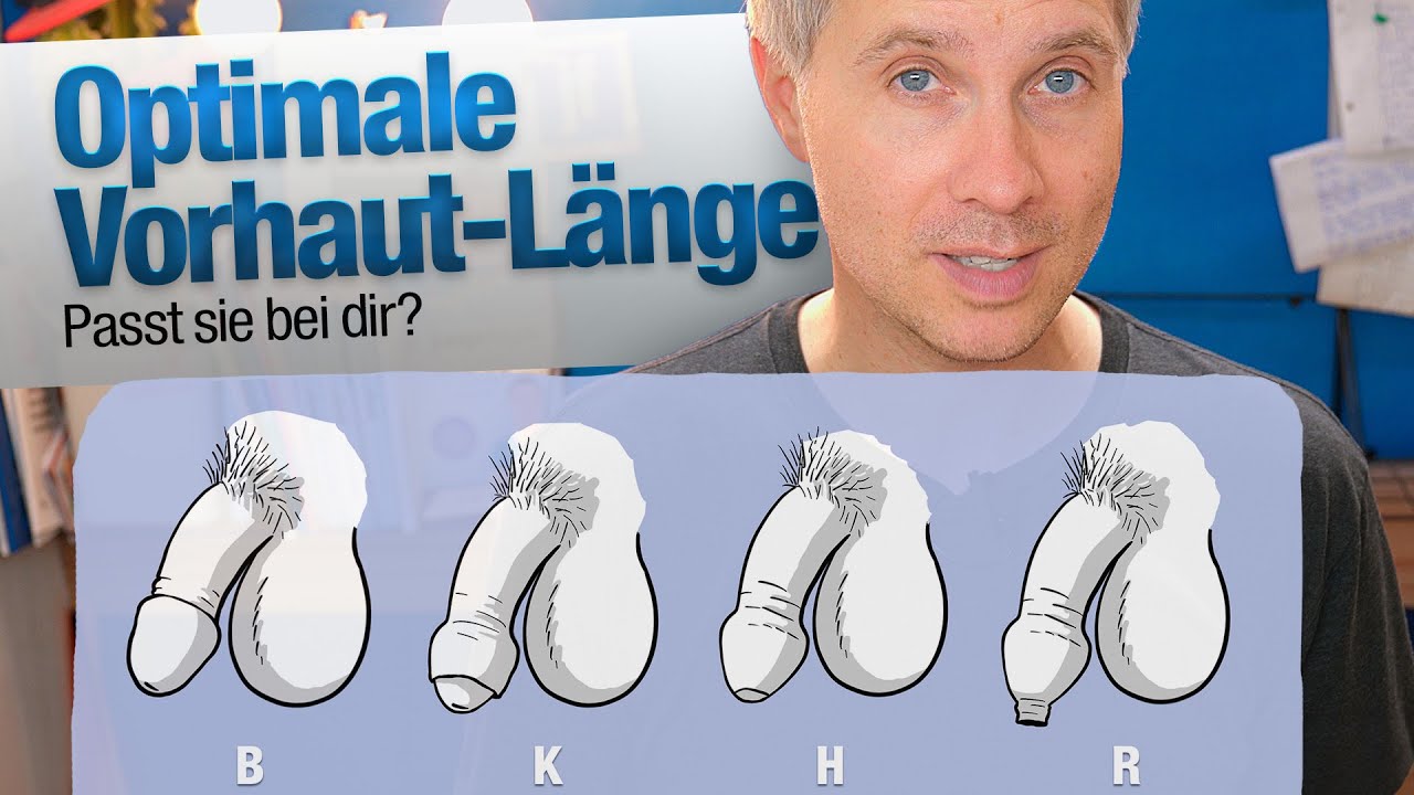 OPTIMALE Vorhaut-L&Auml;NGE 📏 | jungsfragen.de