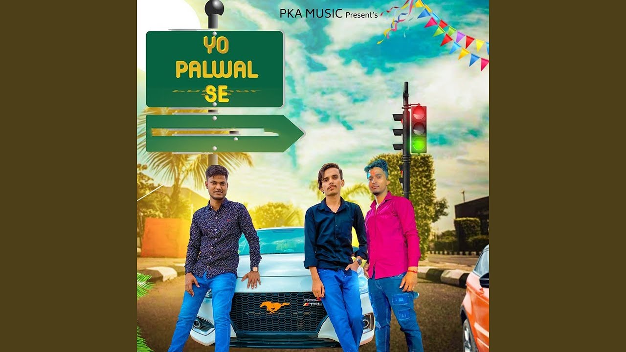 Yo Palwal Se