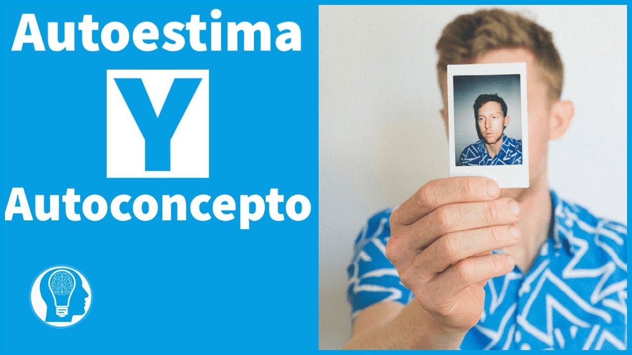 Autoestima y Autoconcepto