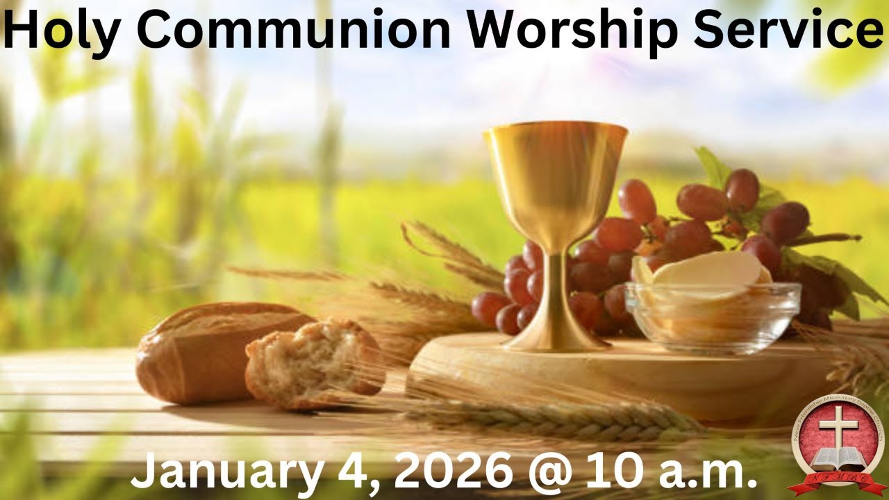 New Friendship MBC of Marietta, Georgia: Holy Communion Worship Service