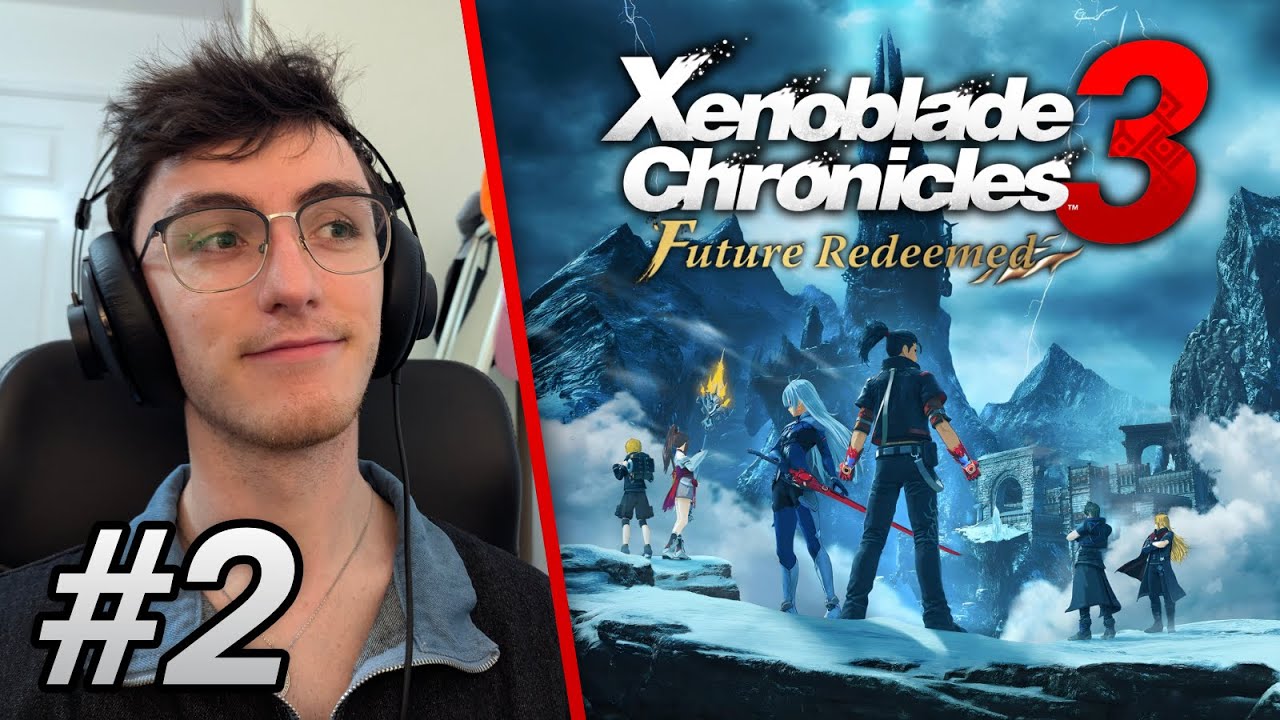 I'm Really Redeeming It! // Xenoblade Chronicles 3: Future Redeemed #2