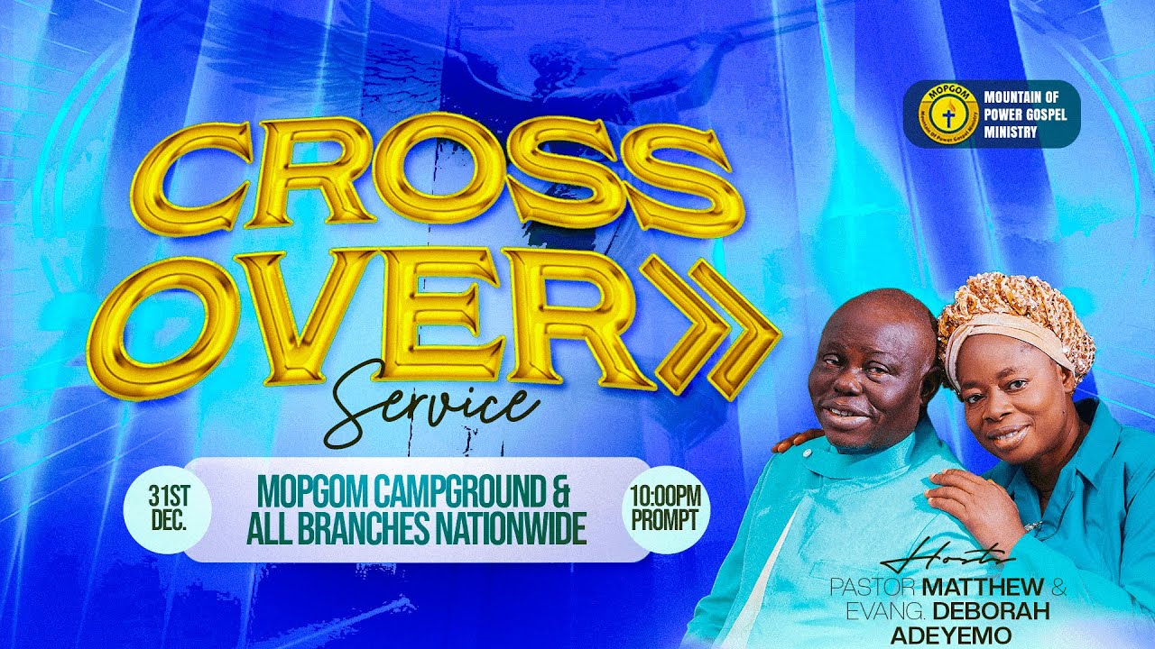 CROSSOVER SERVICE 2025 - MOPGOM CAMPGROUND, IFO, OGUN STATE - 31:12:2025