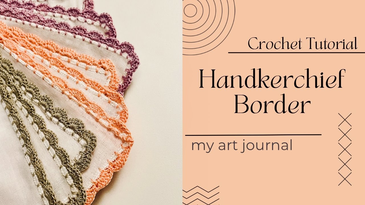 Crochet Handkerchief Border / Lace Tutorial for Beginners
