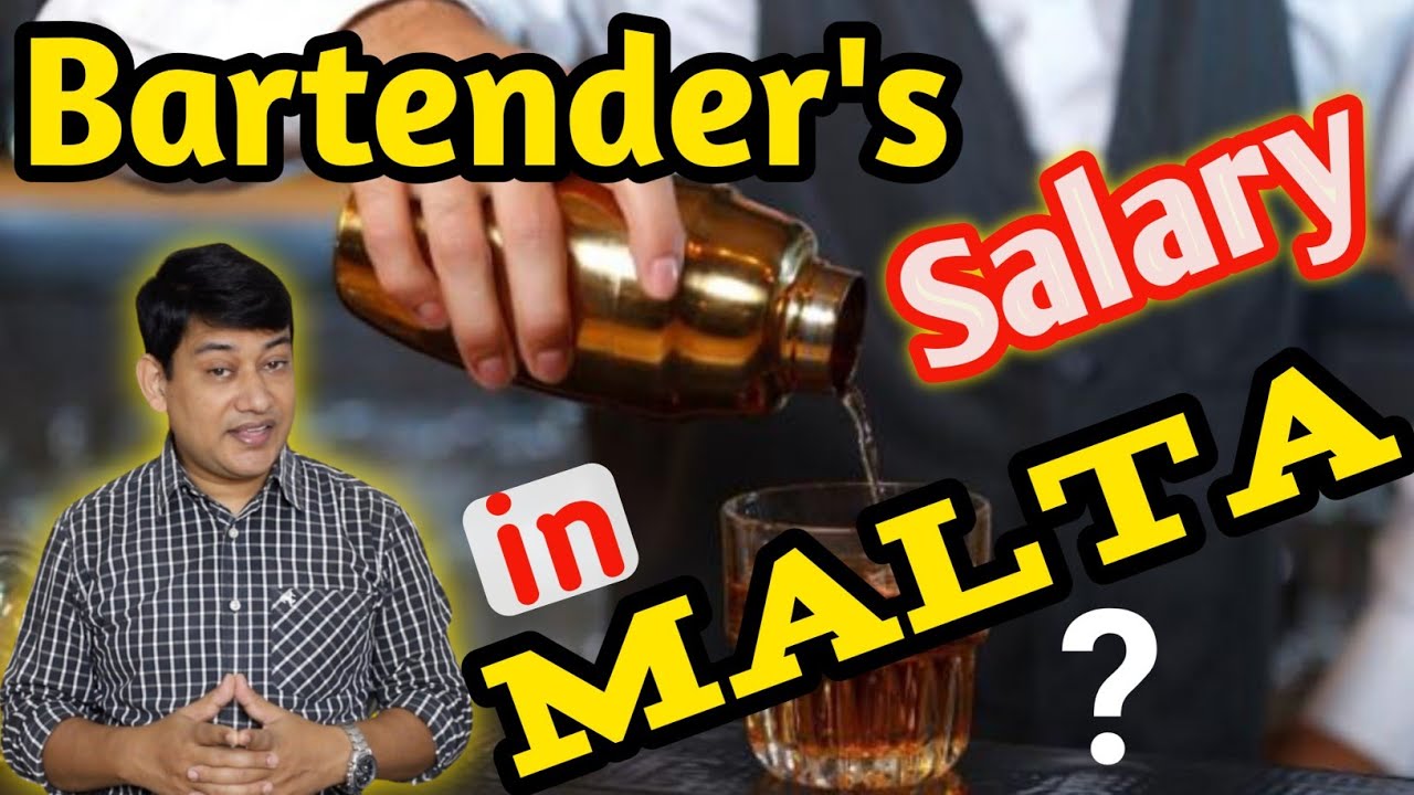 What is salary in Malta for Bartender's || SALARY for BAR TENDER&rsquo;S in MALTA