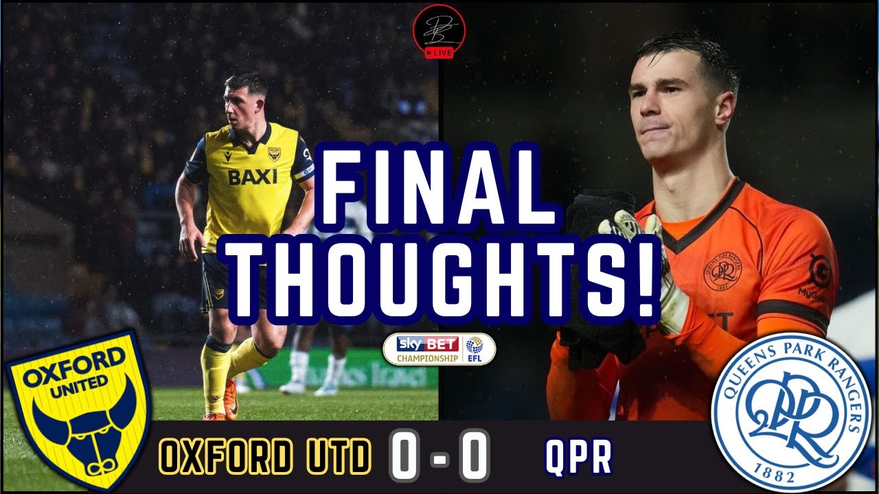 Improvements in DEFENCE. But another INJURY! QPR take Another 0 - 0 DRAW Against Oxford United