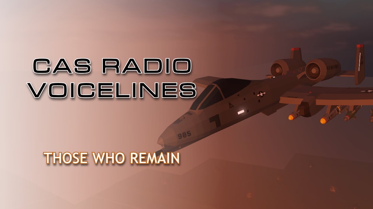CAS Radio Voicelines | Those Who Remain