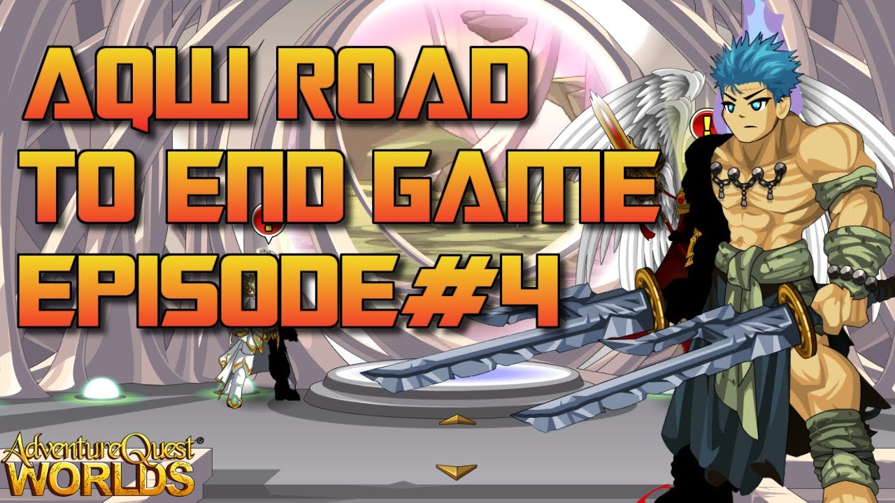 AQW Road To End Game Episode 4 - Burning Blade | Burning Blade Of Abezeth