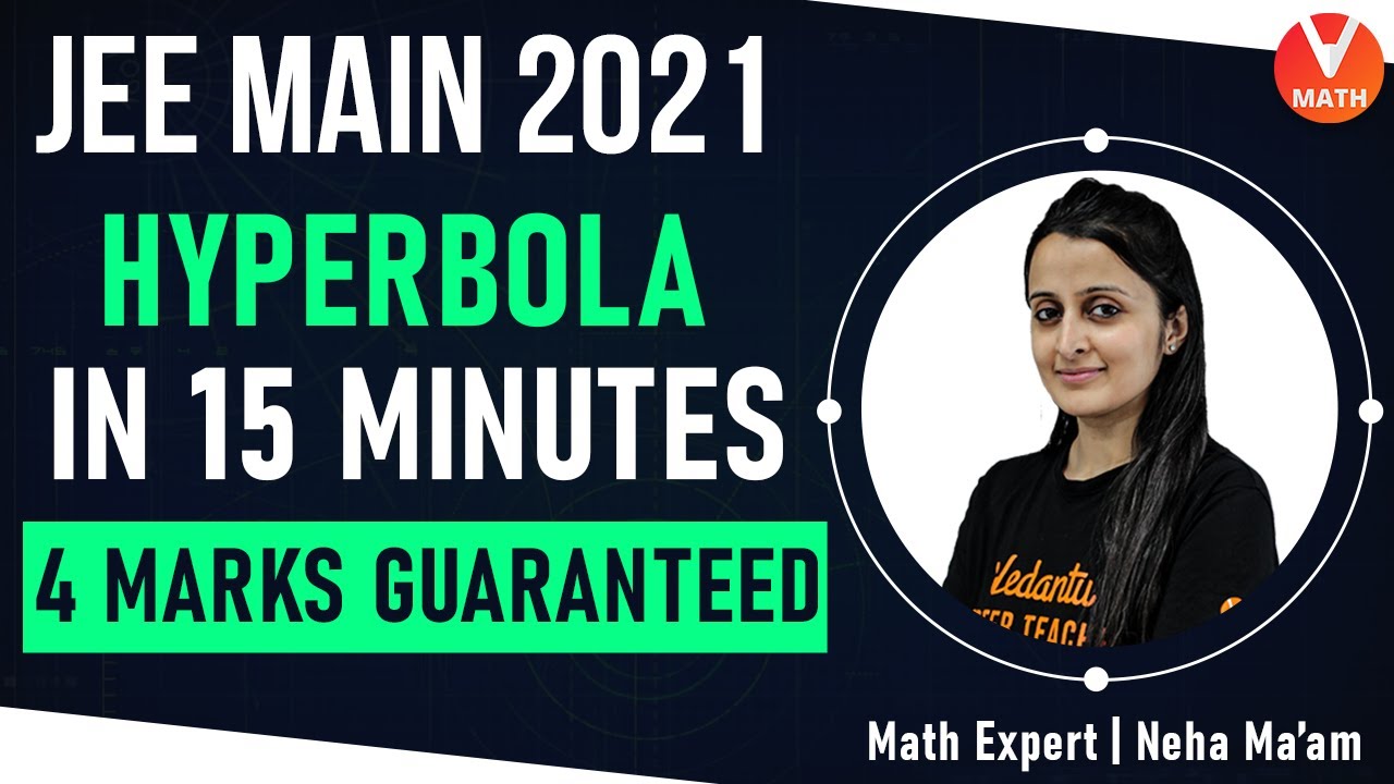 4 Marks Guaranteed | Hyperbola Class 11 IIT JEE | JEE Main Maths | JEE Main 2020 |  Vedantu