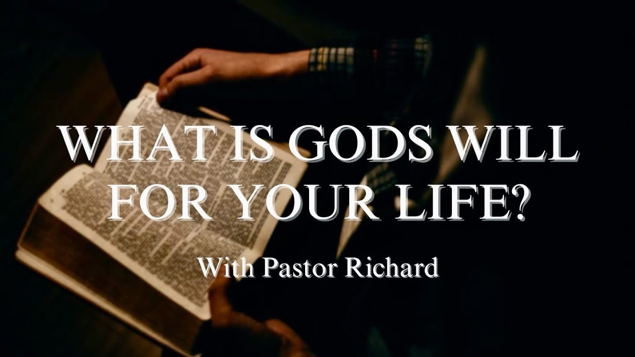 WHAT IS GODS WILL FOR YOUR LIFE?