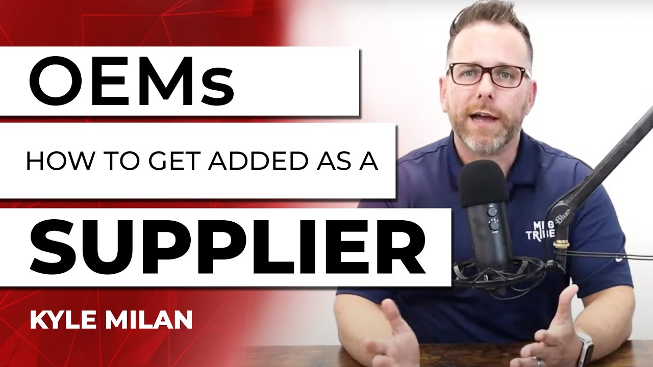 How to Get Added as a Supplier to an OEM | Industrial and Manufacturing Marketing Tips
