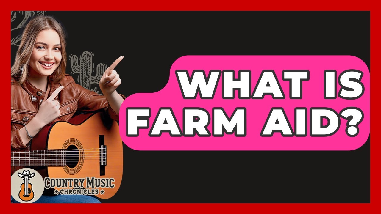 What Is Farm Aid? - Country Music Chronicles
