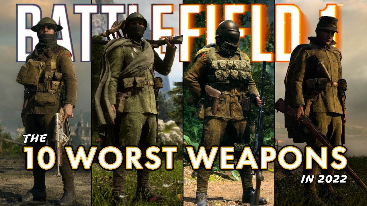 10 ХУДШИХ видов оружия 2022 года | Battlefield 1