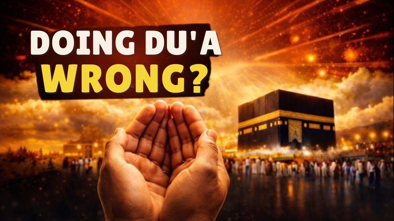 Why Dua Isn’t Answered the Way You Expect