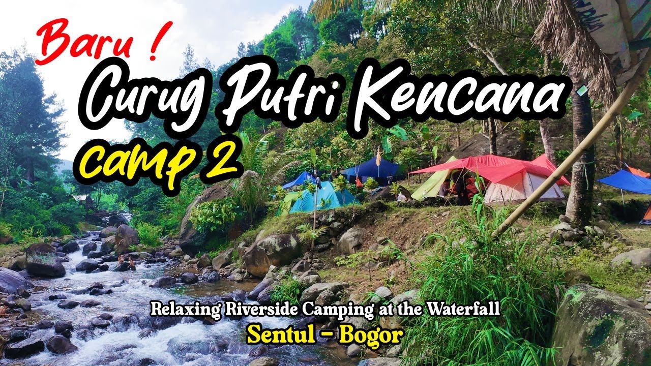 Baru, Hidden Gem Sentul | Camping di Curug Putri Kencana Bogor