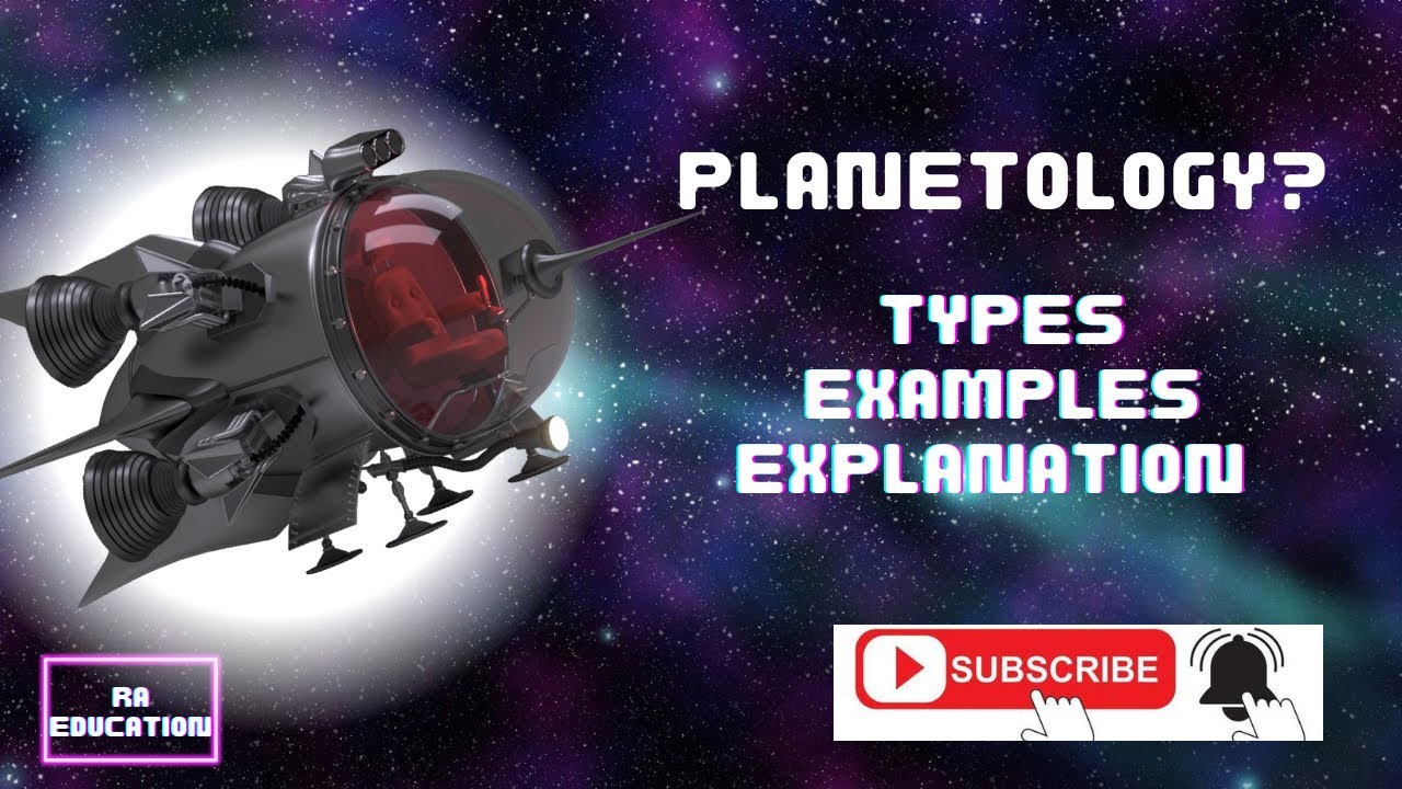 What is Planetology? Types of Planetology. Animated Video!