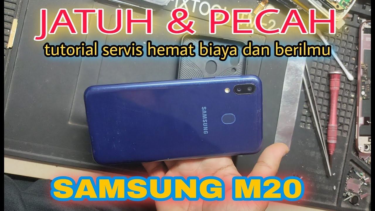 BEGINI PROSES CEPAT, AMAN DAN HEMAT BIAYA GANTI LCD SAMSUNG M20 SENDIRI