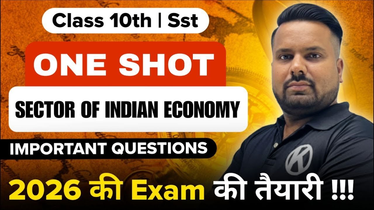 Class 10th SST One Shot | Sectors of Indian Economy | Important Questions 2026 | Kelvin | Exam 2026