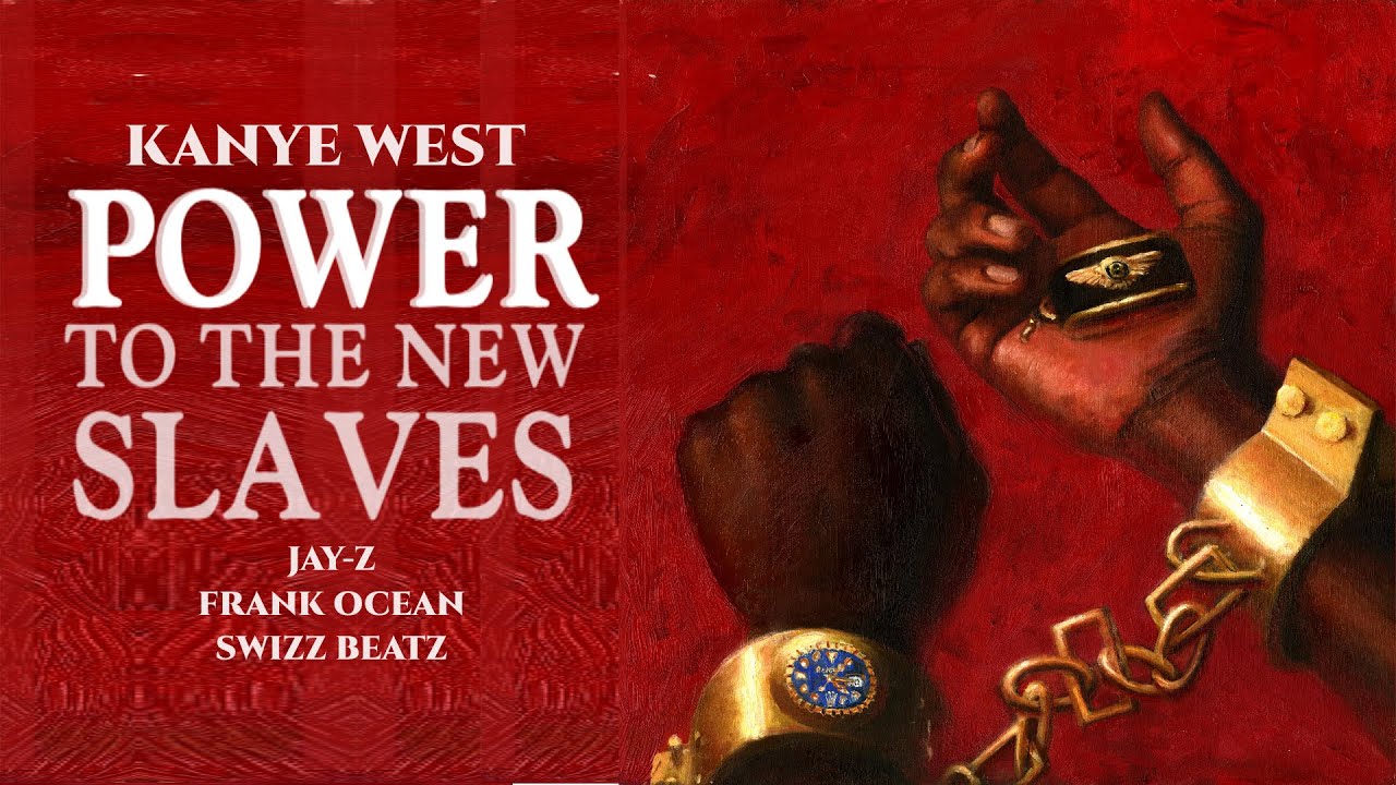 Power to the New Slaves (Kanye West Mashup) ft. JAY-Z, Frank Ocean, Swizz Beatz