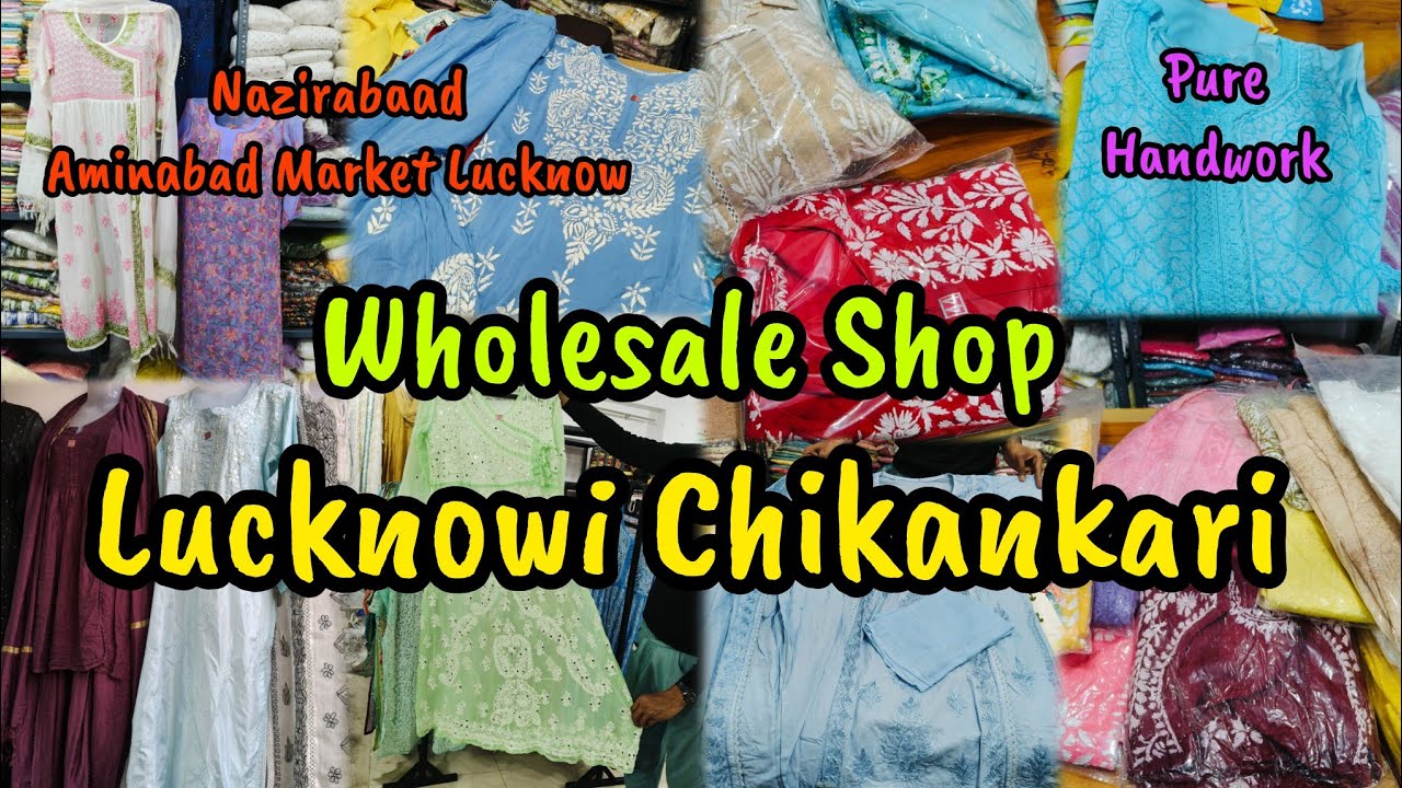 Lucknow Chikankari Wholesale Shop|Nazirabaad Aminabad Market Lucknow|Lucknowi Chikankari #lucknow
