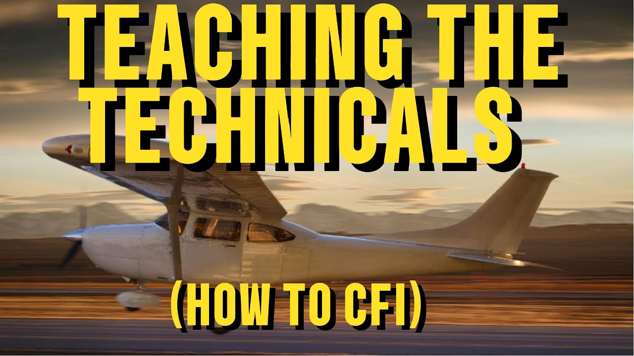 How To Teach The Technical Subject Areas! (CFI Guide)